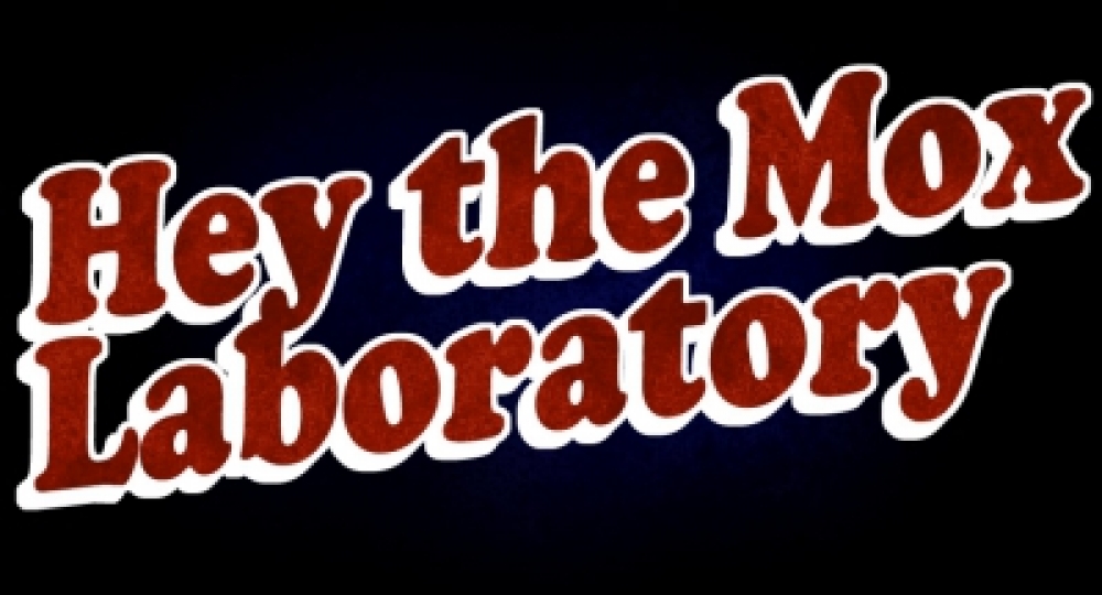 Hey The Mox Laboratory （Demo song ver up!!）