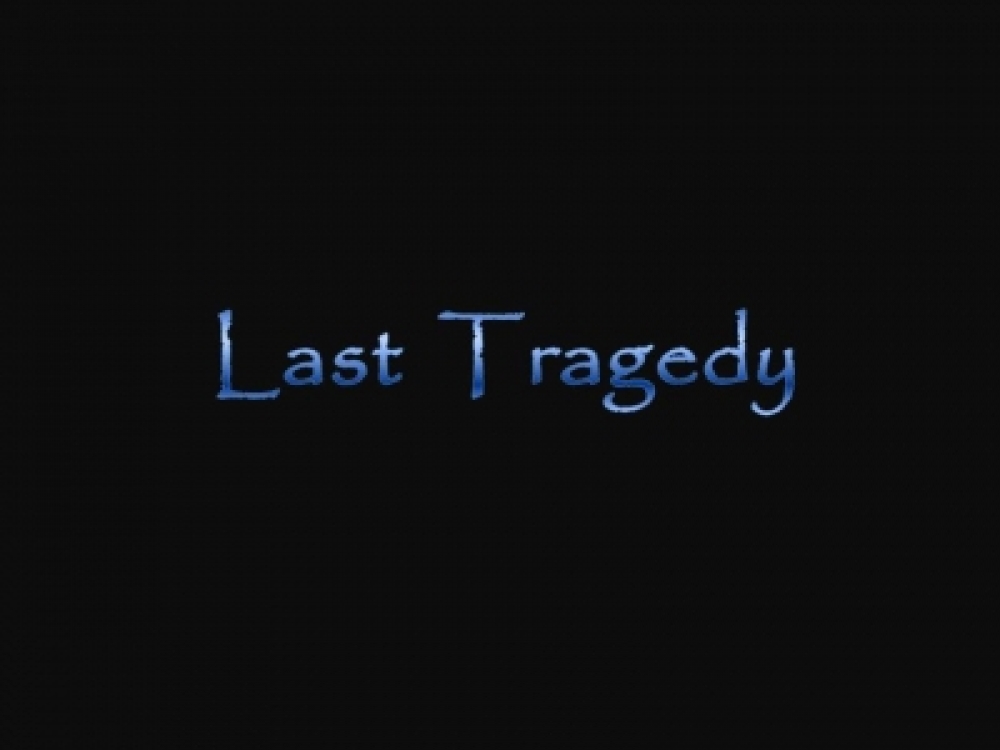 Last Tragedy