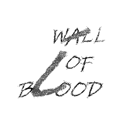WALL OF BLOOD