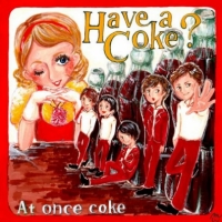 At once coke(10/3 New Song Up!!!)