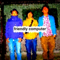 friendly computer（5/16新曲『arrange』追加しました！！！）