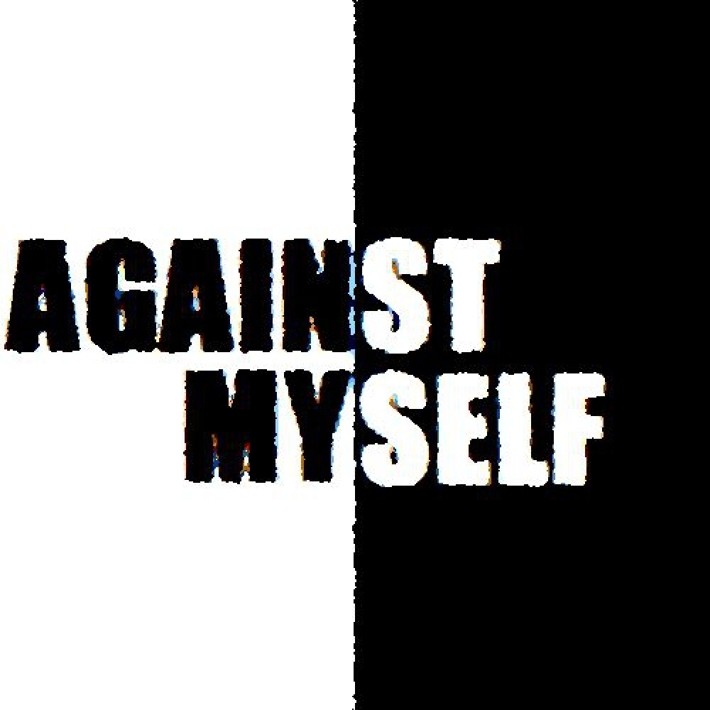 Against Myself