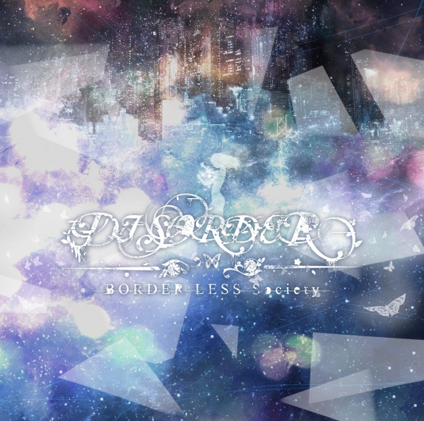 DISORDER (2015.10.5 2nd mini album release!!) - インディーズ試聴