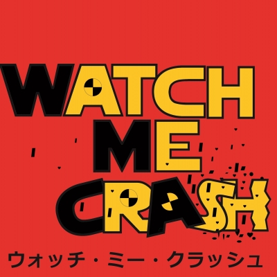 Watch Me Crash