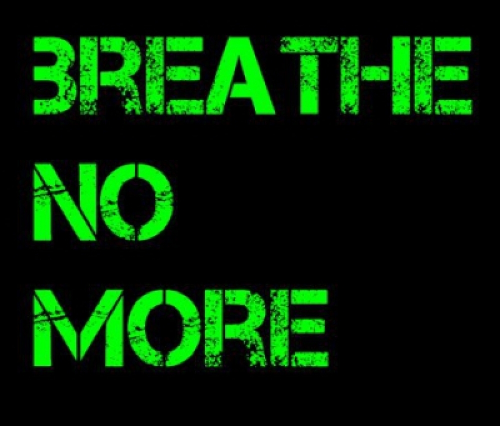 Breathe No More