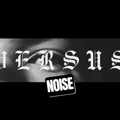 VERSUS NOISE