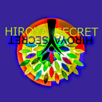 HIROYA SECRET