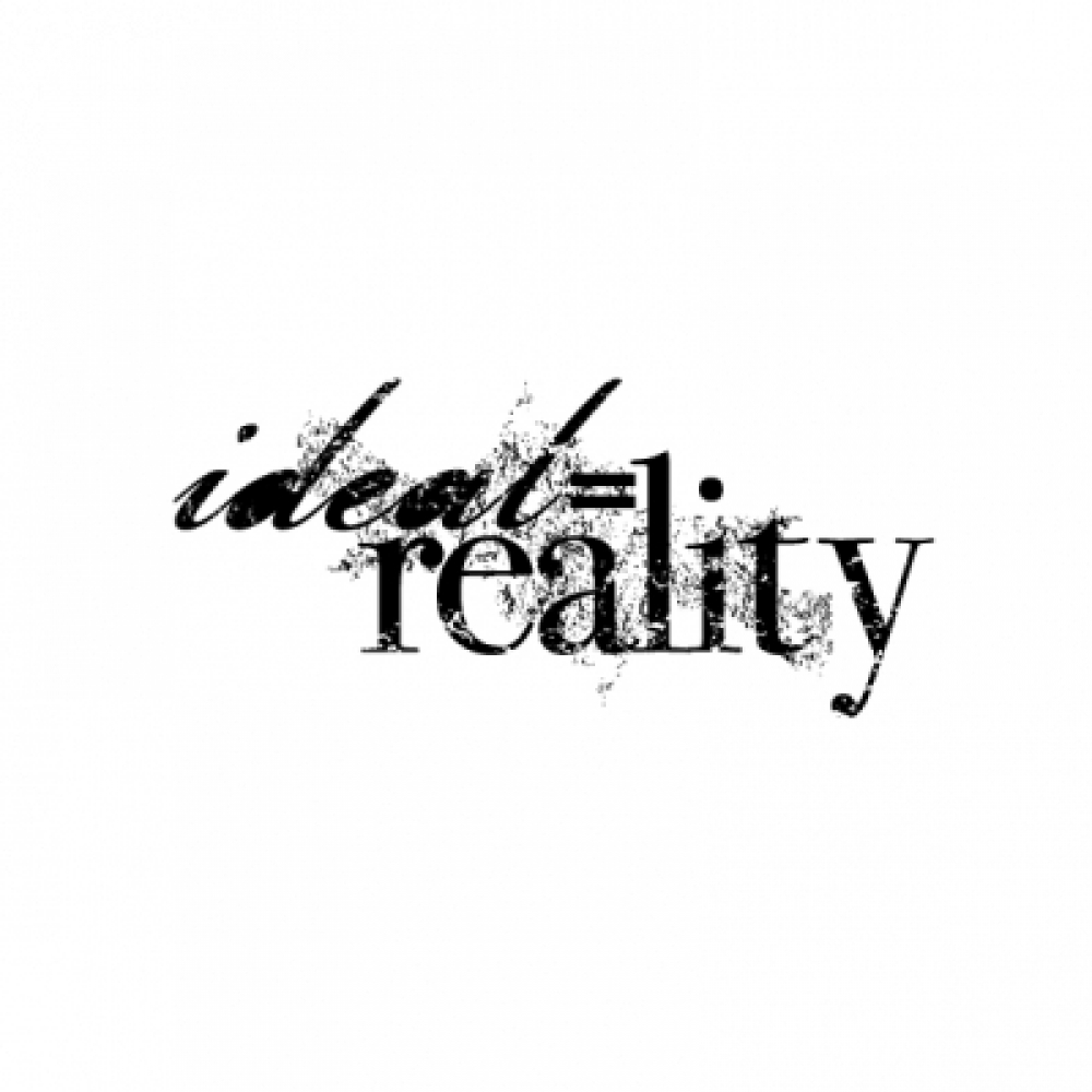 ideal=reality