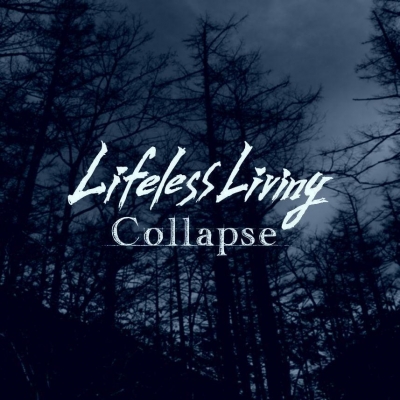 Lifeless Living Collapse