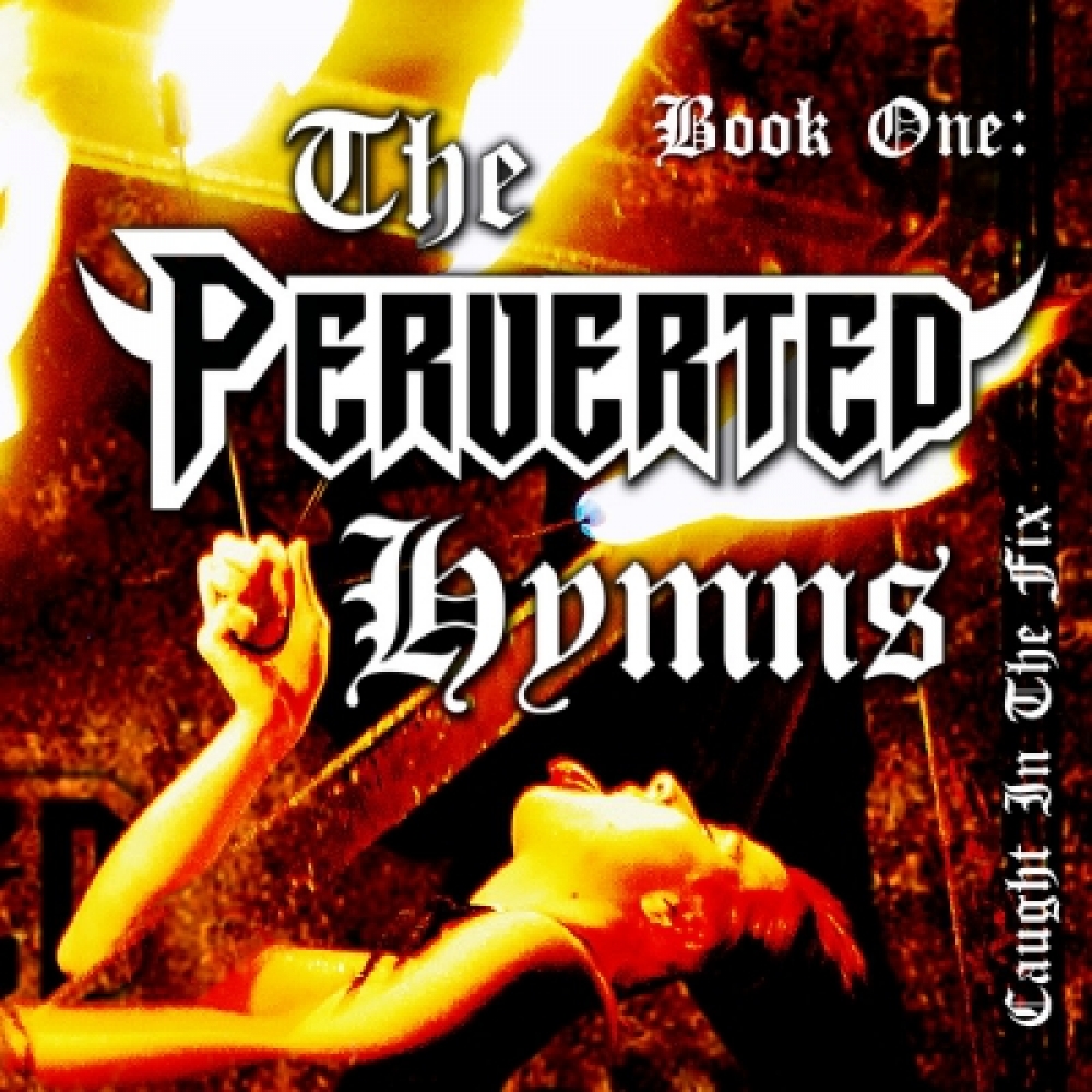 The Perverted Hymns （ザ・パバーテッド・ヒムズ）