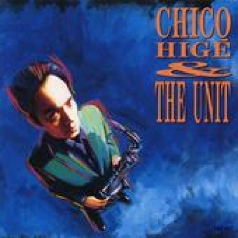 CHICO HIGE&THE UNIT