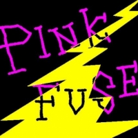 PINK FUSE