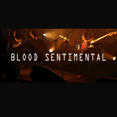 BLOOD SENTIMENTAL