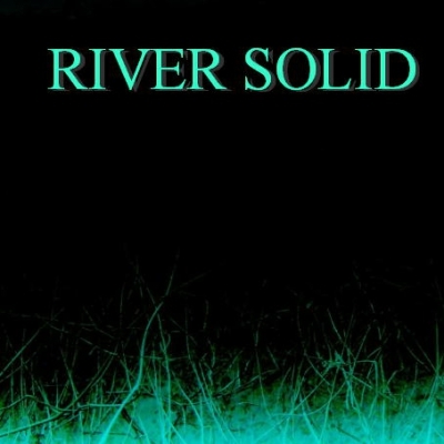 RIVER SOLID