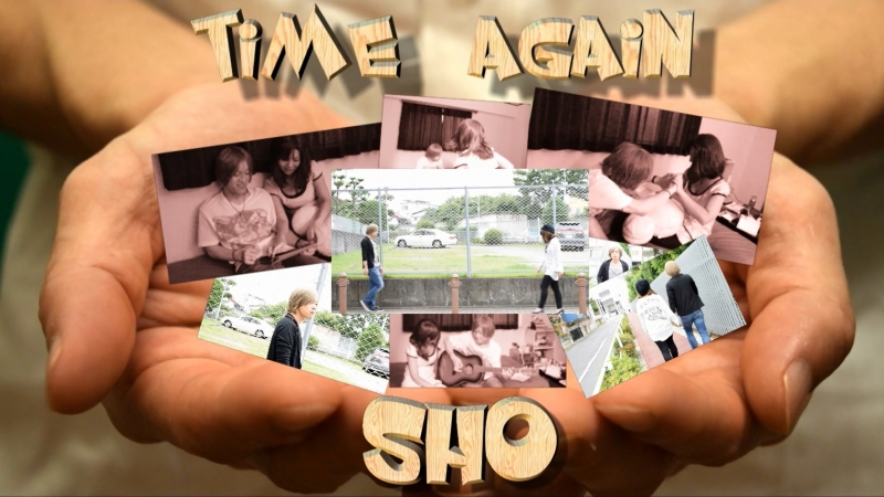 【自作MV】Time again/SHO[#3]